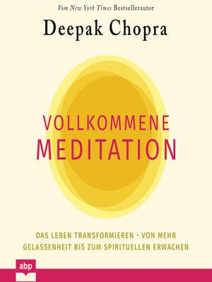 cover image of Vollkommene Meditation--Das Leben transformieren--von mehr Gelassenheit bis zum spirituellen Erwachen (Ungekürzt)